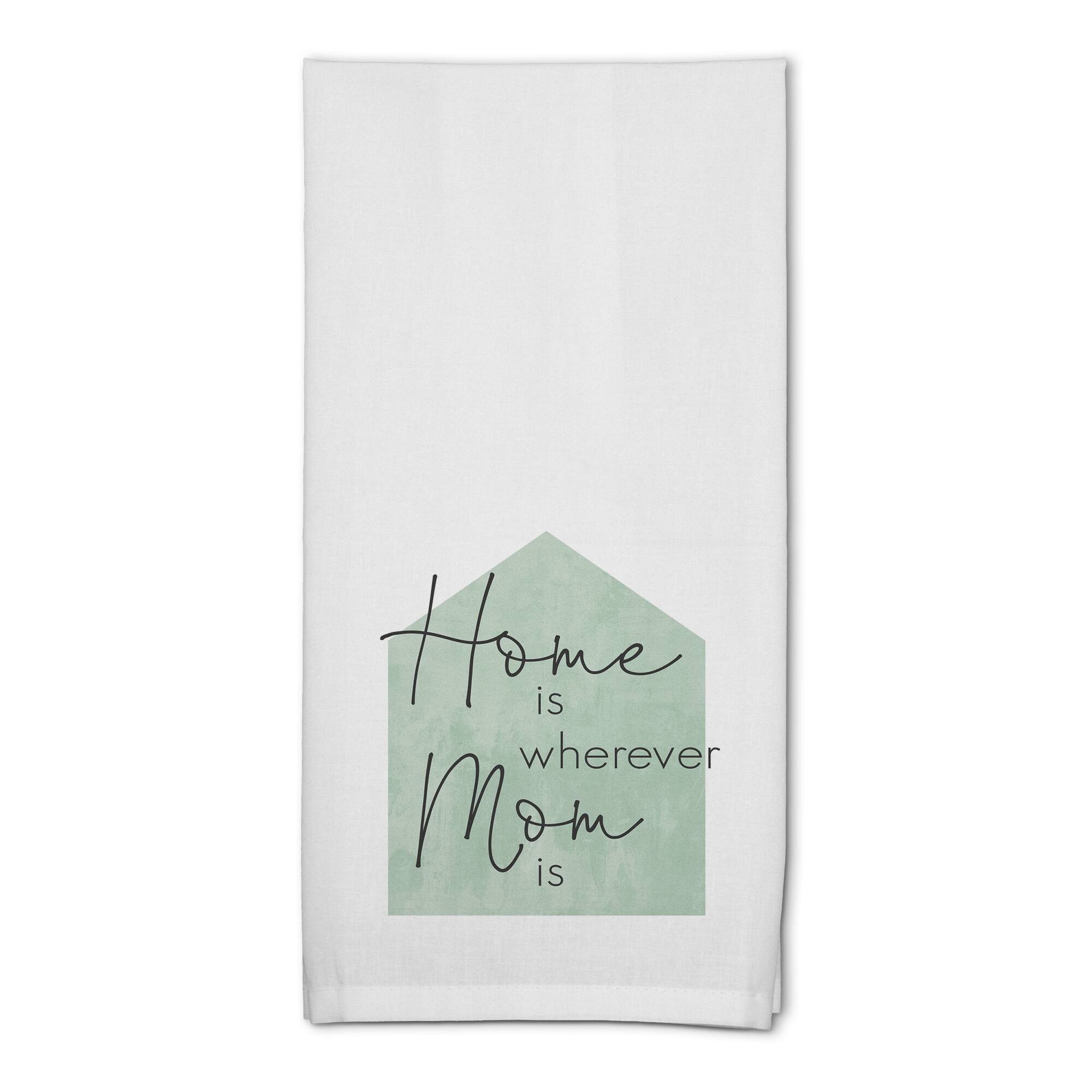 Home is Wherever Mom Is Cotton Twill Tea Towel Set